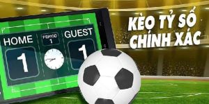Kèo Tỷ Số Chính Xác Trong Cá Cược Bóng Đá: Khái Niệm, Quy Tắc & Mẹo Soi Kèo Chuẩn Xác