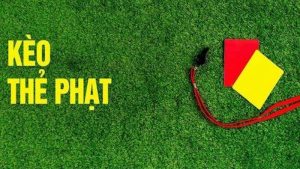 Kèo Thẻ Vàng Là Gì? Hướng Dẫn Cách Chơi Và Kinh Nghiệm Soi Kèo Chuẩn 100%